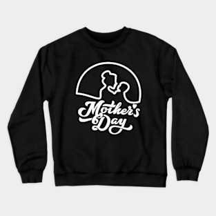 Whith Light Mother's Day Crewneck Sweatshirt